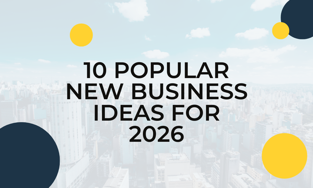 Popular New Business Ideas For 2026