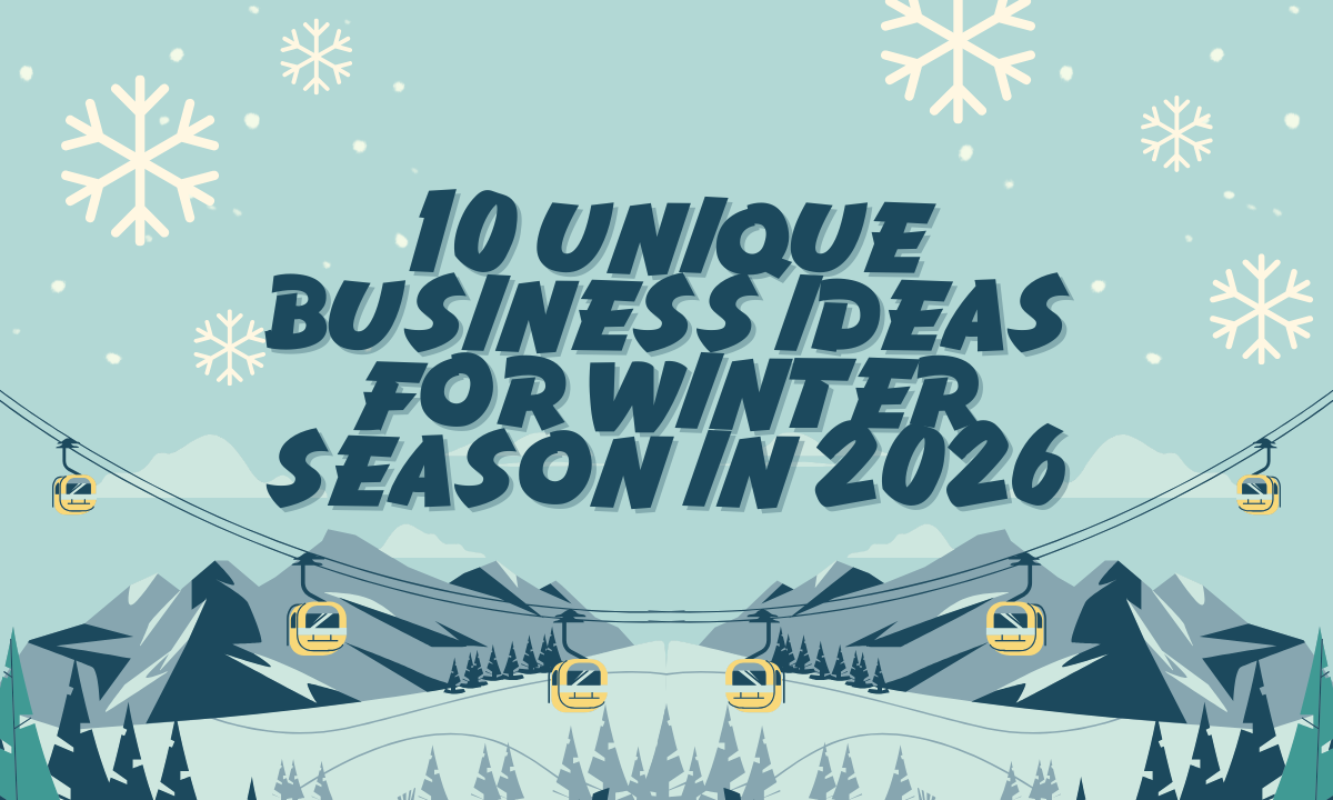 10 Unique Business Ideas For Winter Season in 2026 for Beginners and Small Entrepreneurs